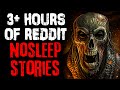 3+ Hours Of Reddit NoSleep Horror Stories To Relax To