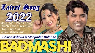 Badmashi | Balkar Ankhila Manjinder Gulshan Song | Babbu Brar | Vadda Grewal | Riya Gupta | Joy Atul