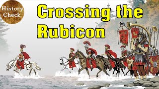 Julius Caesar and the crossing of the Rubicon!
