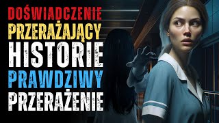 5 PRAWDZIWYCH HISTORII GROZY | Tylko Najstraszniejsze Relacje