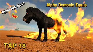 ARK Online #18 - Sức Mạnh Của "Celestial Spinosaur" Và Ngựa Địa Ngục "Alpha Demonic Equus"