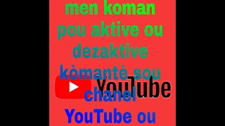 Men kòman pou aktive ou dezaktive kòmantè sou chanel YouTube ou byen fasil