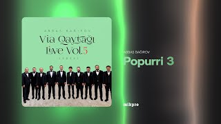 Abbas Bağırov — Popurri 3 | Via Qaytağı Live Vol.5 (2024)