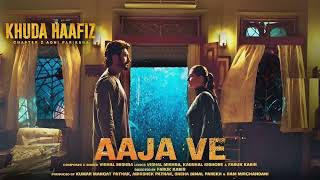 Aaja Ve (Full Song) Khuda Haafiz 2 | Vidyut J & Shivaleeka O | Vishal Mishra, Faruk K, Kaushal K