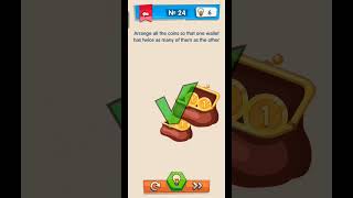 IQ boost level 24 | arrange all the coins so that one wallet has twice as many of them as the other