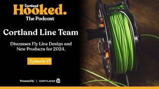 Fly Line Design & 2024 New Fly Lines | Hooked Ep. 13