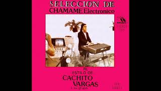 CACHITO VARGAS - Selección de Chamamé 1989 Disco Completo