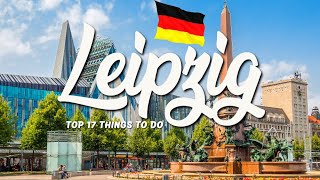 17 BEST Things To Do In Leipzig 🇩🇪 Germany