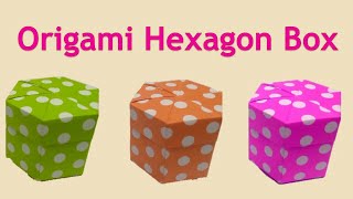 How to make origami  hexagon box  | how to make paper hexagon gift box