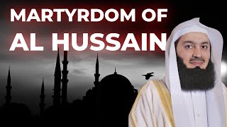 Muharram and the Martyrdom of Al Hussain (RA) - Mufti Menk