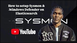 How to setup Sysmon & Windows Defender on Elasticsearch | Part 3