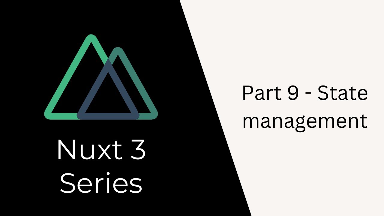 Nuxt 3 Tutorial Series Part 9 State Management Youtube