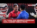 Taj Yasin dan Hendrar Singgung Soal Kabinet Merah Putih