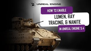 How to Enable Lumen, Ray Tracing, and Nanite in Unreal Engine for More Realistic Scenes