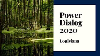 Power Dialog 2020: Louisiana