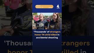 ‘Thousands’ of strangers honor TN child killed in accidental shooting