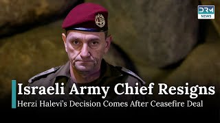 Israeli Army Chief Herzi Halevi to Resign After Ceasefire with Hamas | DRM News | AH14