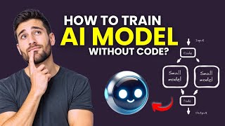 How to Train an AI Model Without Coding || A Beginner’s Guide!