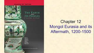 Ch. 12 Mongol Eurasia and it’s Aftermath, 1200-1500