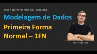 Modelagem de Dados - Normalização - Primeira Forma Normal