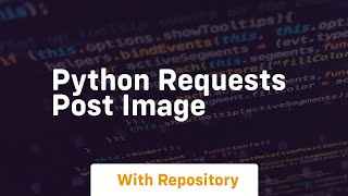 python requests post image