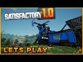 Satisfactory 1.0 Lets Play - New Beginnings!