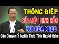 THÔNG ĐIỆP CỦA MỘT LINH HỒN NƠI HỎA NGỤC - Bài Giảng Thức Tỉnh Người Nghe Của Lm Phạm Tĩnh