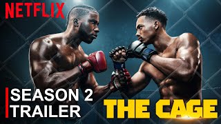 The Cage Season 2 Trailer | The Cage | SEASON 2 | Netflix Release Date