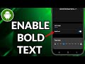 How To Enable Bold Text On Android