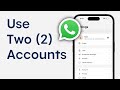 How to use Two WhatsApp Accounts on iPhone 2025