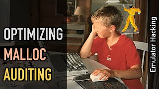 Emulator hacking: Optimizing malloc auditing performance
