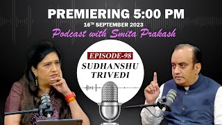 EP-98 with BJP spokesperson Sudhanshu Trivedi premieres today at 5 PM IST