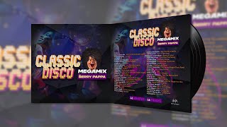 Berry Pappa   Classic Disco Megamix 1