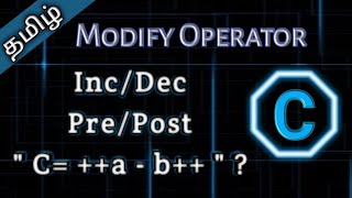 20. Increment and Decrement operator in C || Tamil Pro Techniques ||