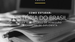 Ebook Como Estudar História para o Concurso da Diplomacia