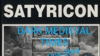 SATYRICON # DARK MEDIEVAL TIMES# ANALISIS DE UNA OBRA FUNDAMENTAL DEL BLACK METAL NORUEGO