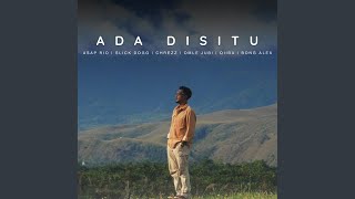 Ada Disitu (feat. Slick Dogg, Qiiba Owl Gank, Bong Alex, Chrezz, Omle Jubi Rap)