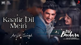 Dil Bechara Song - Kaafir Dil Mein | Tribute Sushant Singh | Arijit Singh | 2020