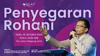 PENYEGARAN ROHANI | Pdt. Johny Kilapong, M.Pd | Rabu, 16 Oktober 2024