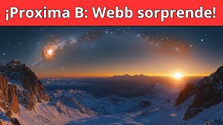 ¡El Telescopio James Webb Revela una Imagen Asombrosamente Clara de Proxima B!