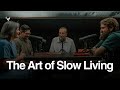 The Art of Slow Living | Christ Alive