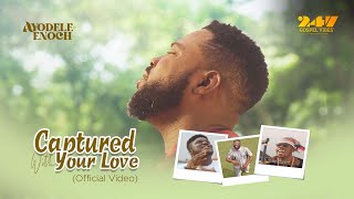 Captured With Your Love || Official Video || Ayodele Enoch