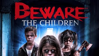 Beware the Children | Official Trailer | Summer Hill Entertainment