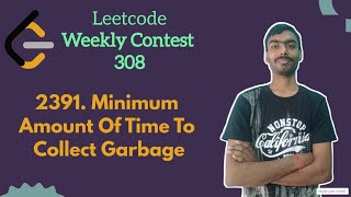 2391. Minimum Amount of Time to Collect Garbage || leetcode Weekly 308 || Leetcode Medium
