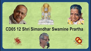 CD05 12 Shri Simandhar Swamine Prarthana