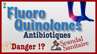 TOUT savoir sur les FLUOROQUINOLONES - Attention aux EFFETS SECONDAIRES ! Antibiotiques