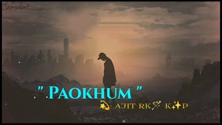 Paokhum // Ajit RK // Manipuri song lyrics video🪄