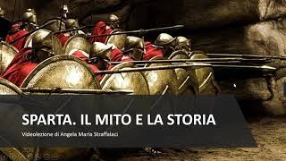 SPARTA: IL MITO E LA STORIA (I parte)