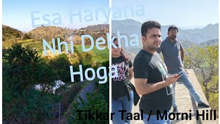 Morni Hill || Tikkar Taal || Switzerland of Haryana || Hidden Heaven near Chandigarh