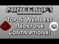 Top 5 WEIRDEST Redstone Contraptions! (Minecraft of course) - Hilarious! Top 5 WEIRDEST Redstone Contraptions! (Minecraft of course) - Hilarious!